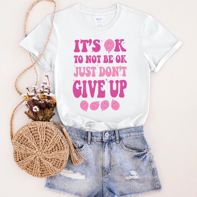 It's Okay To Not Be Okay T-Shirt