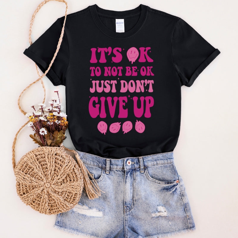 It's Okay To Not Be Okay T-Shirt