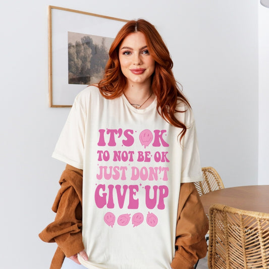 It's Okay To Not Be Okay T-Shirt