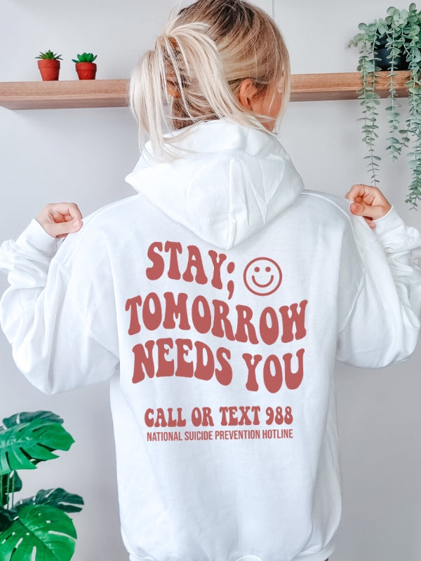 Stay Tomorrow Hoodie