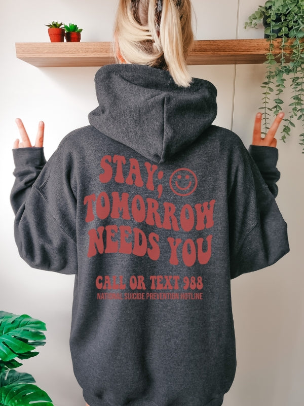 Stay Tomorrow Hoodie