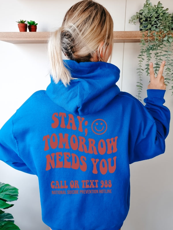 Stay Tomorrow Hoodie