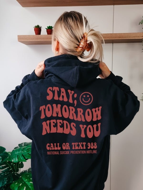 Stay Tomorrow Hoodie