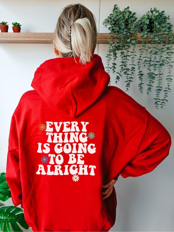 Everything Is Going To Be Alright Hoodie