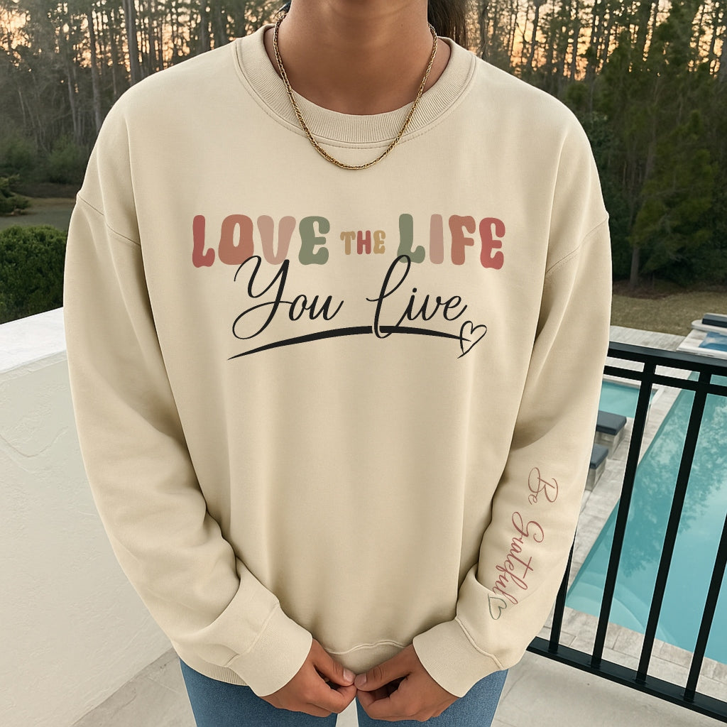 Love the Life You Live Sweater