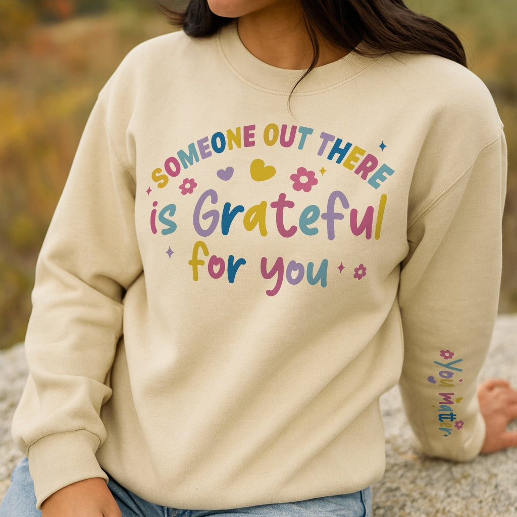 Someone Is Grateful for You Sweater