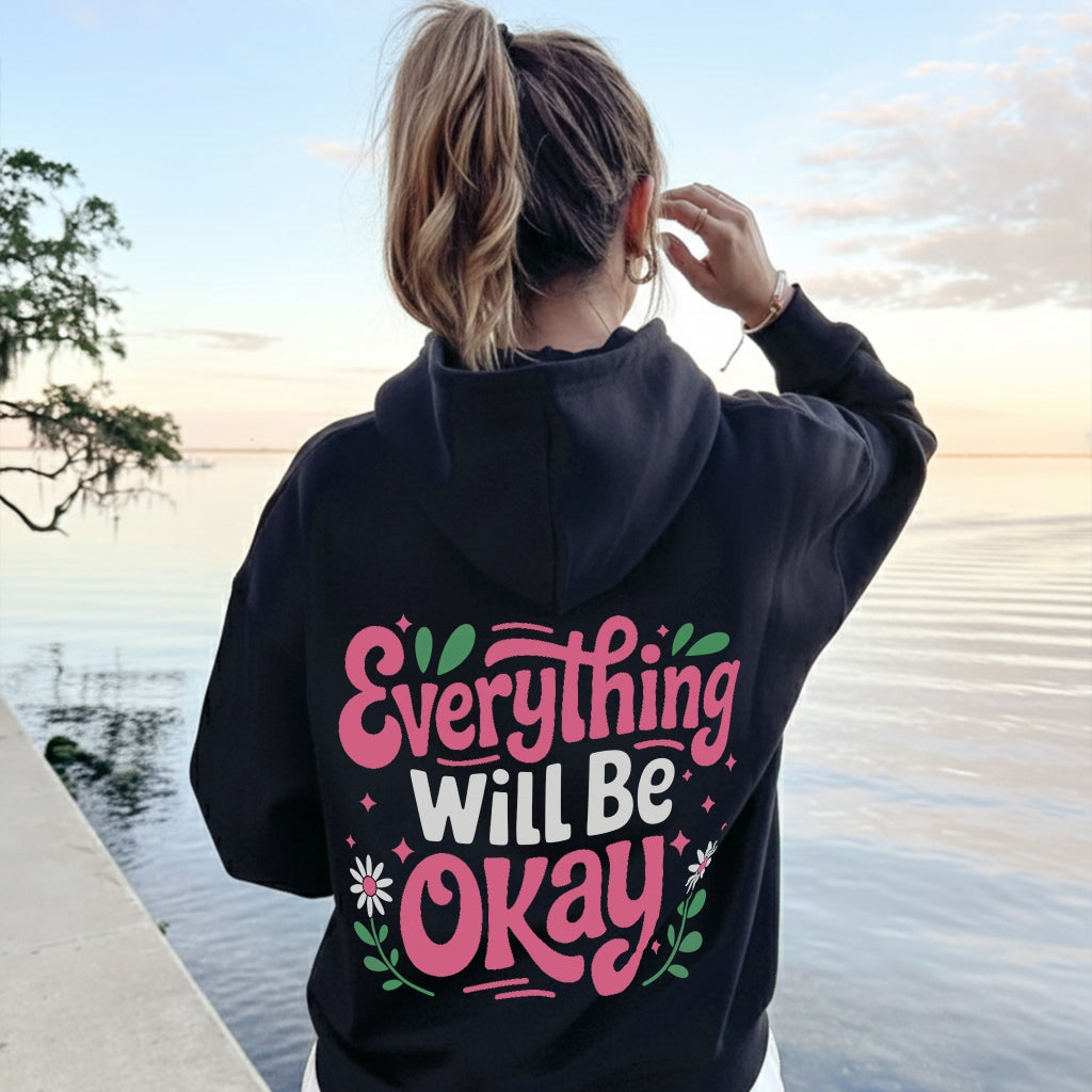 Everything Will Be Okay Hoodie