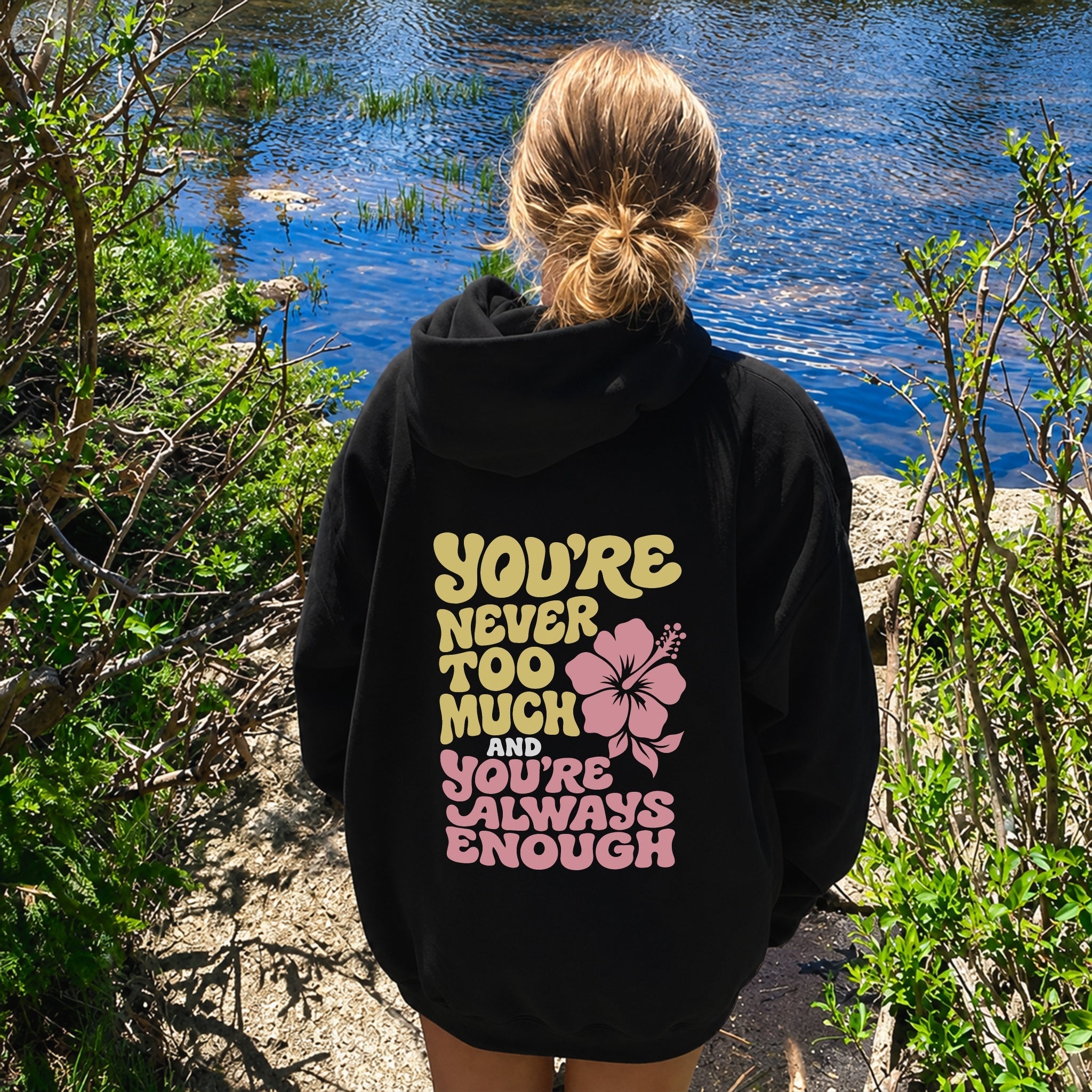 Never Too Much Always Enough Hoodie - Black back