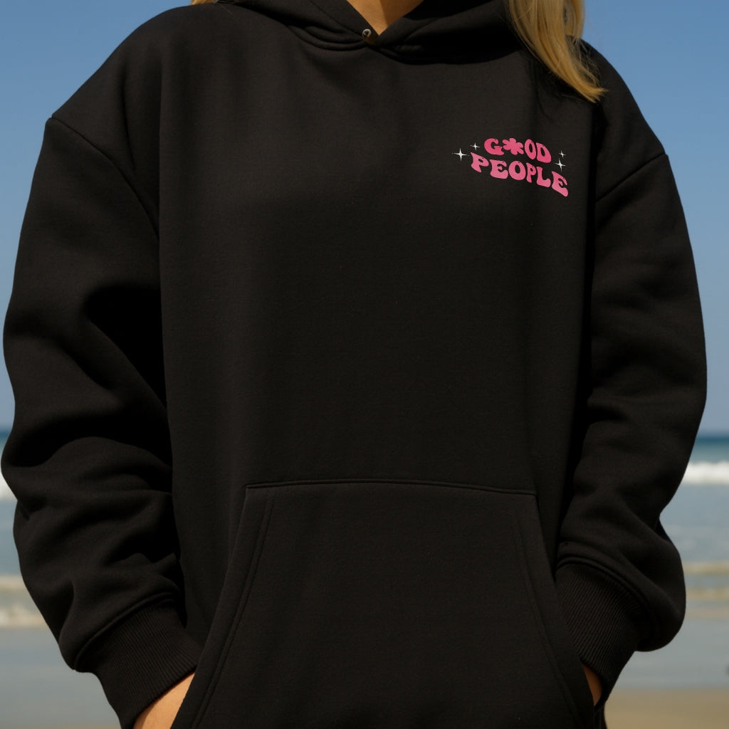 Believe in Good People Hoodie