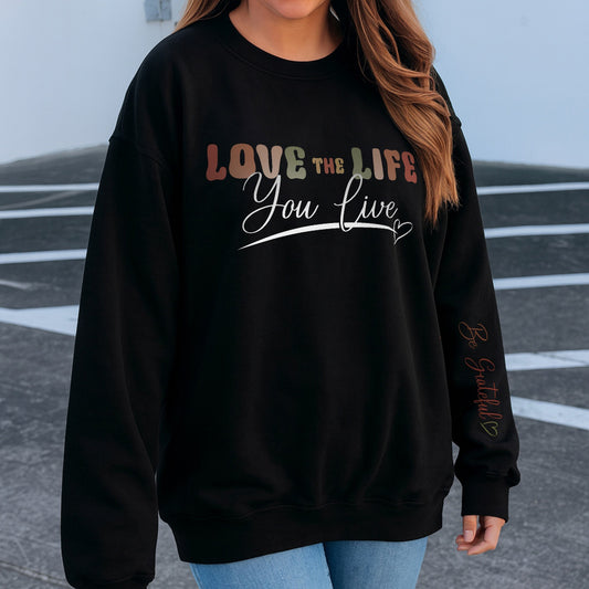 Love the Life You Live Sweater