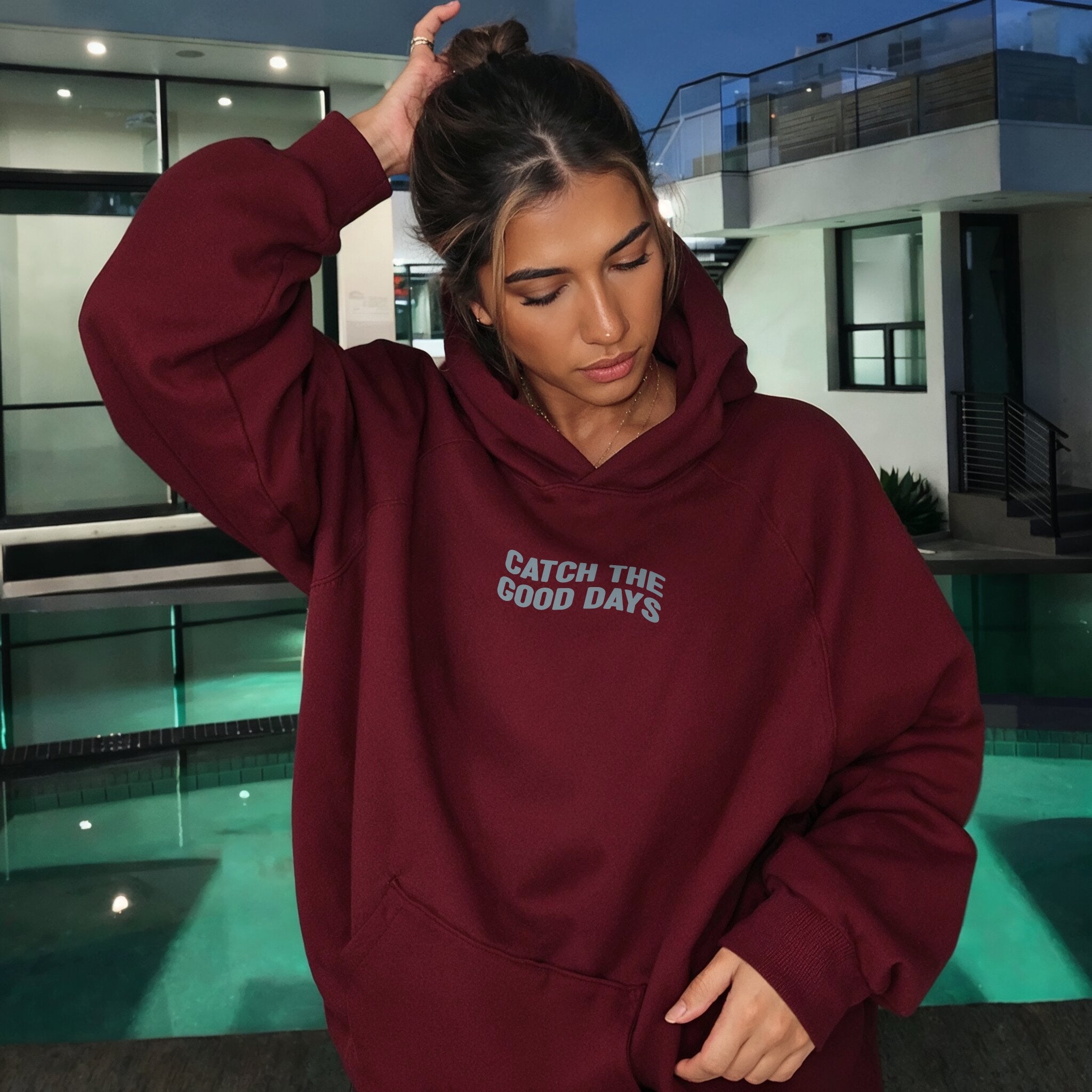 Catch The Good Days Hoodie
