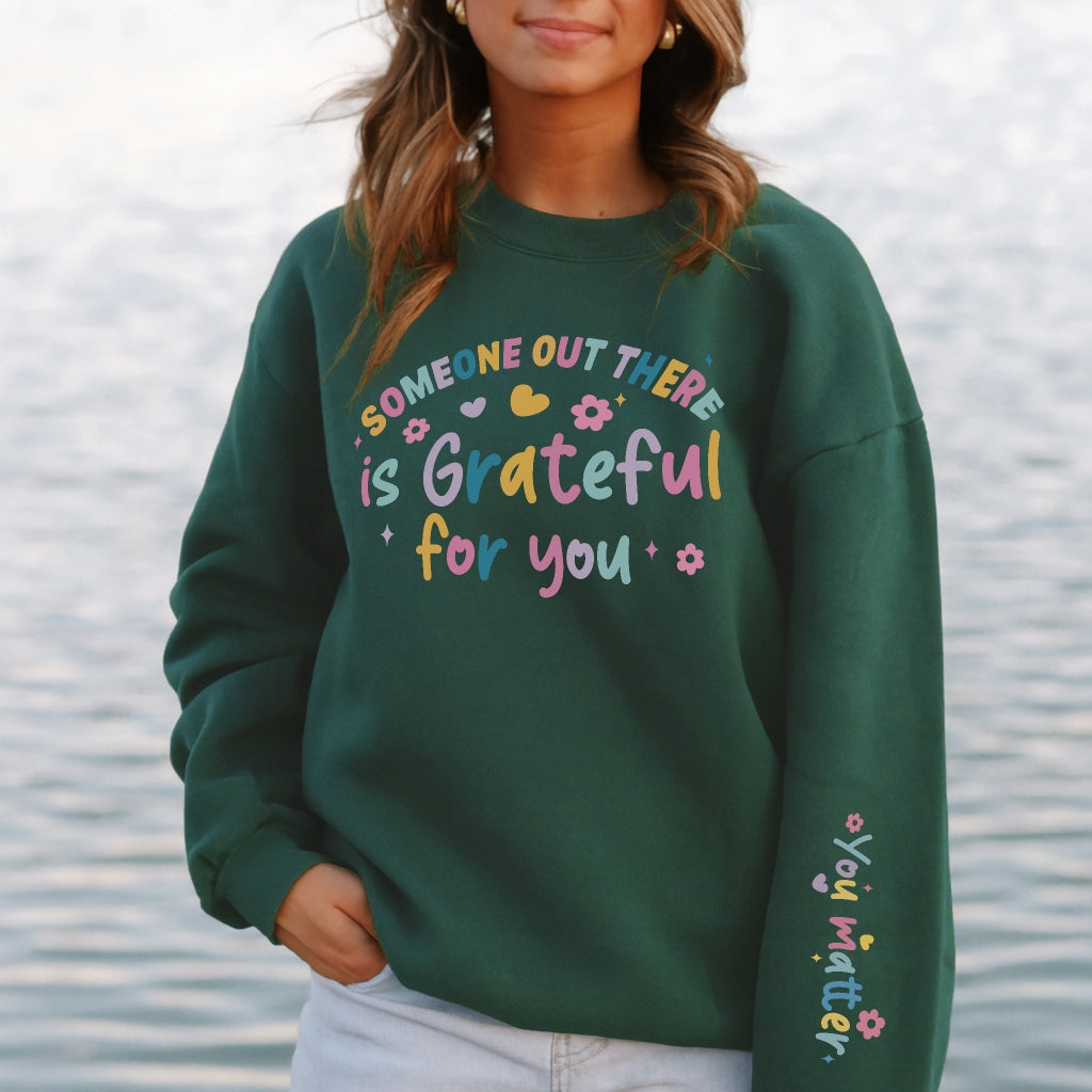 Someone Is Grateful for You Sweater