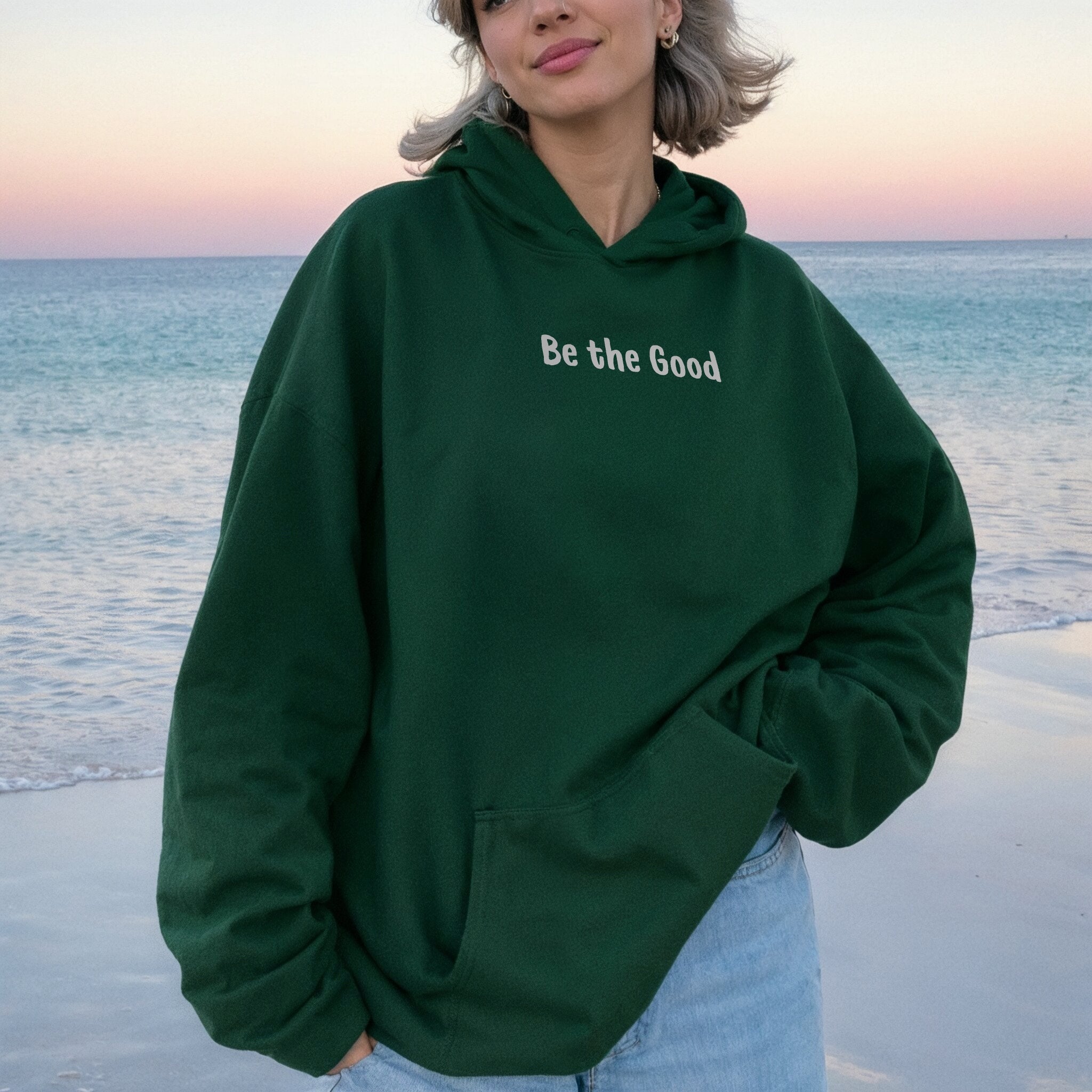 Be The Good Hoodie - Forest Green Front