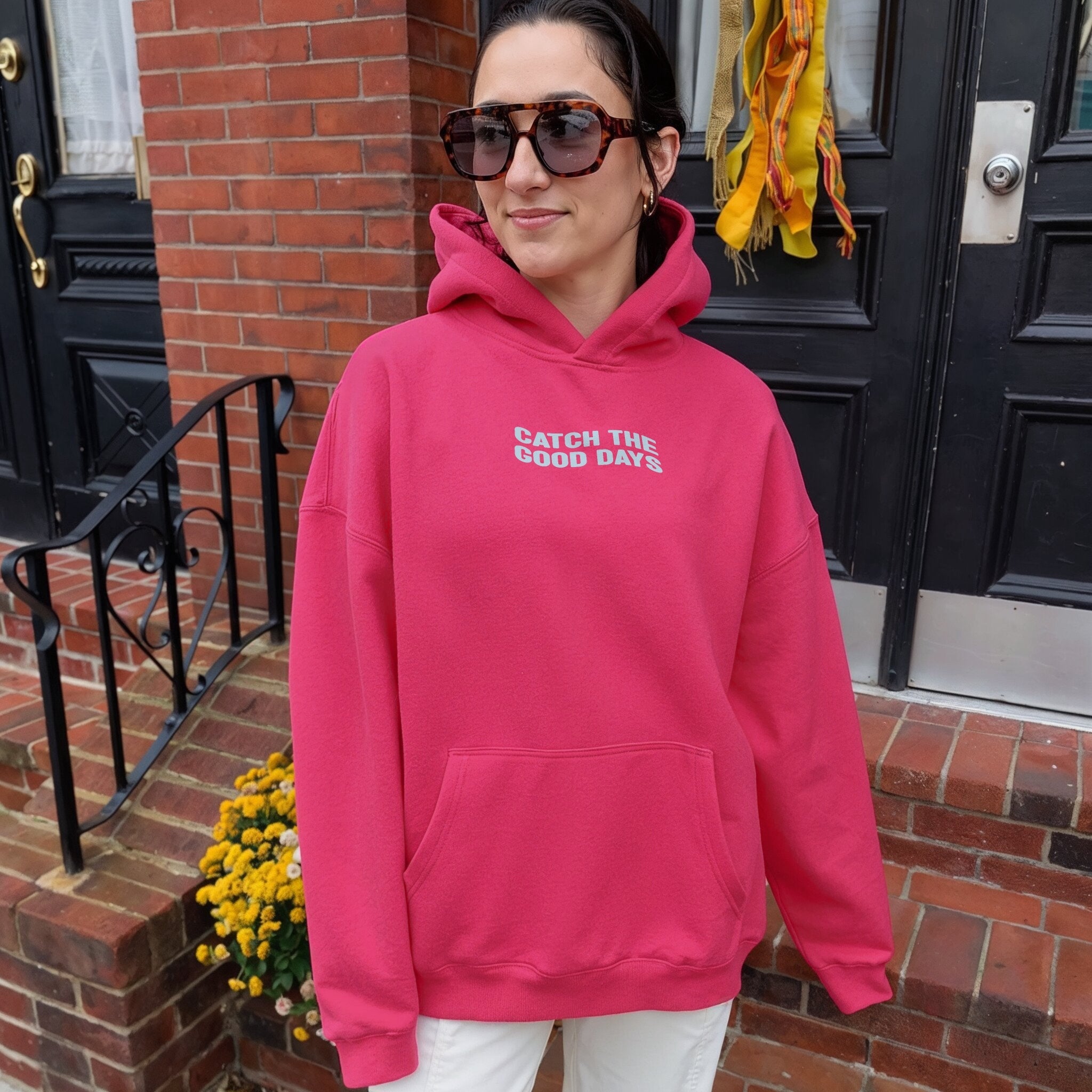 Catch The Good Days Hoodie