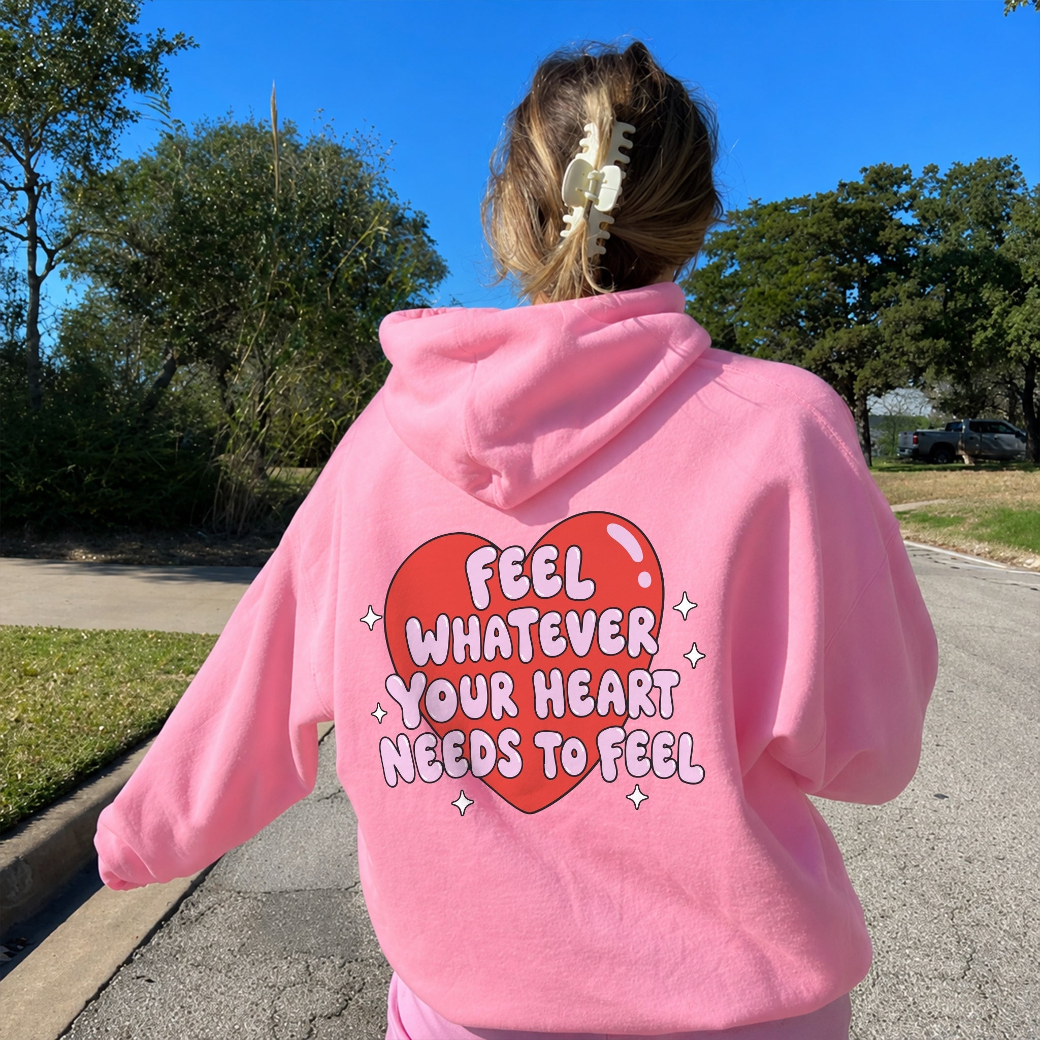 Feel Whatever Your Heart Needs Hoodie - Bubblegum back