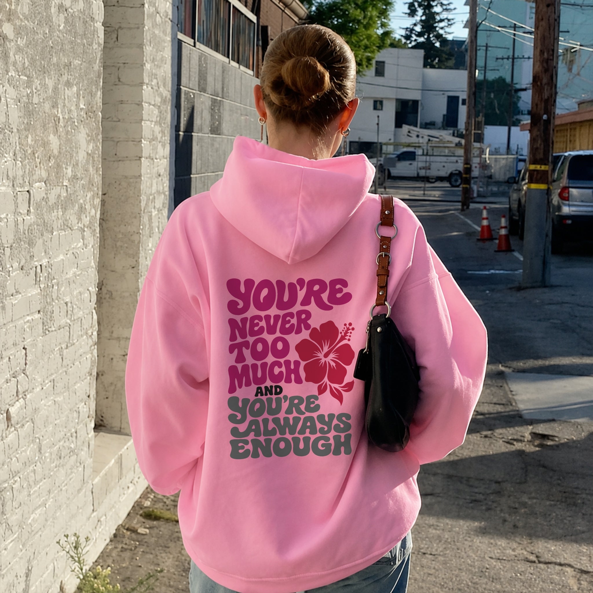 Never Too Much Always Enough Hoodie - Bubblegum back