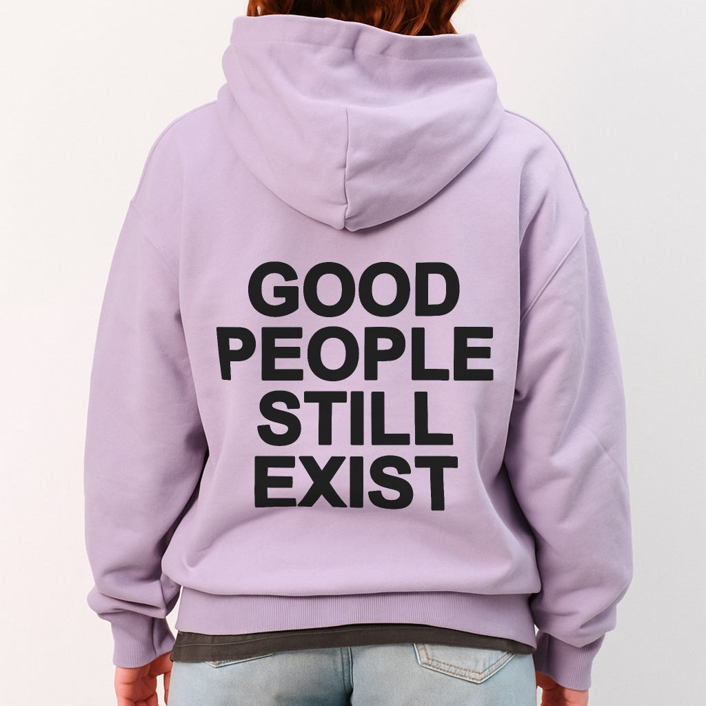 Good People Still Exist Hoodie