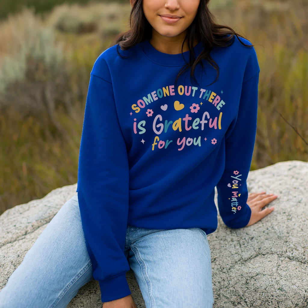 Someone Is Grateful for You Sweater