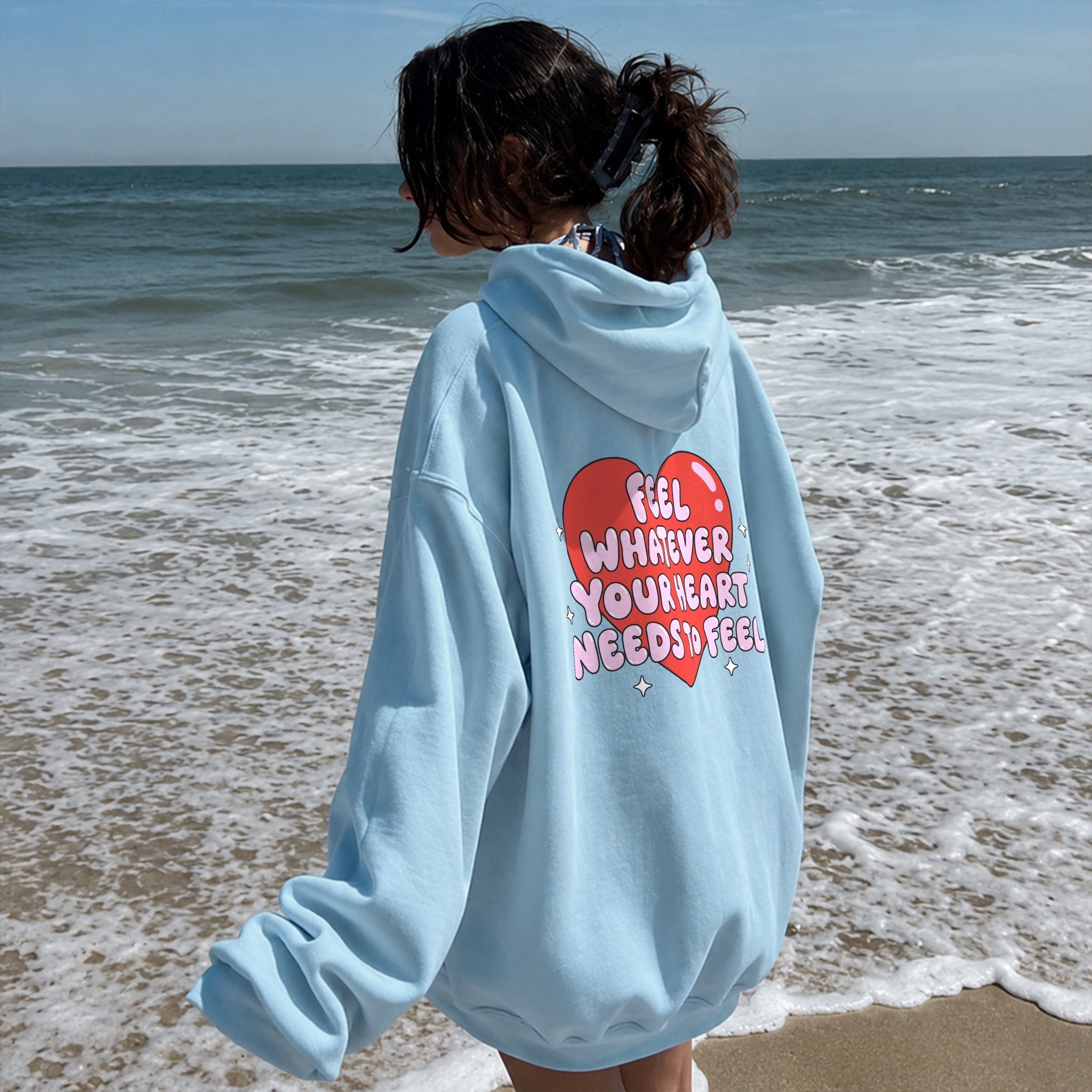 Feel Whatever Your Heart Needs Hoodie - Sky Blue back