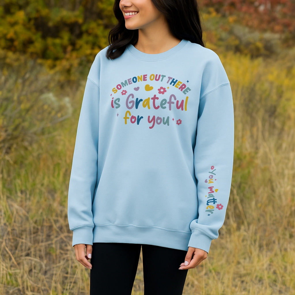 Someone Is Grateful for You Sweater