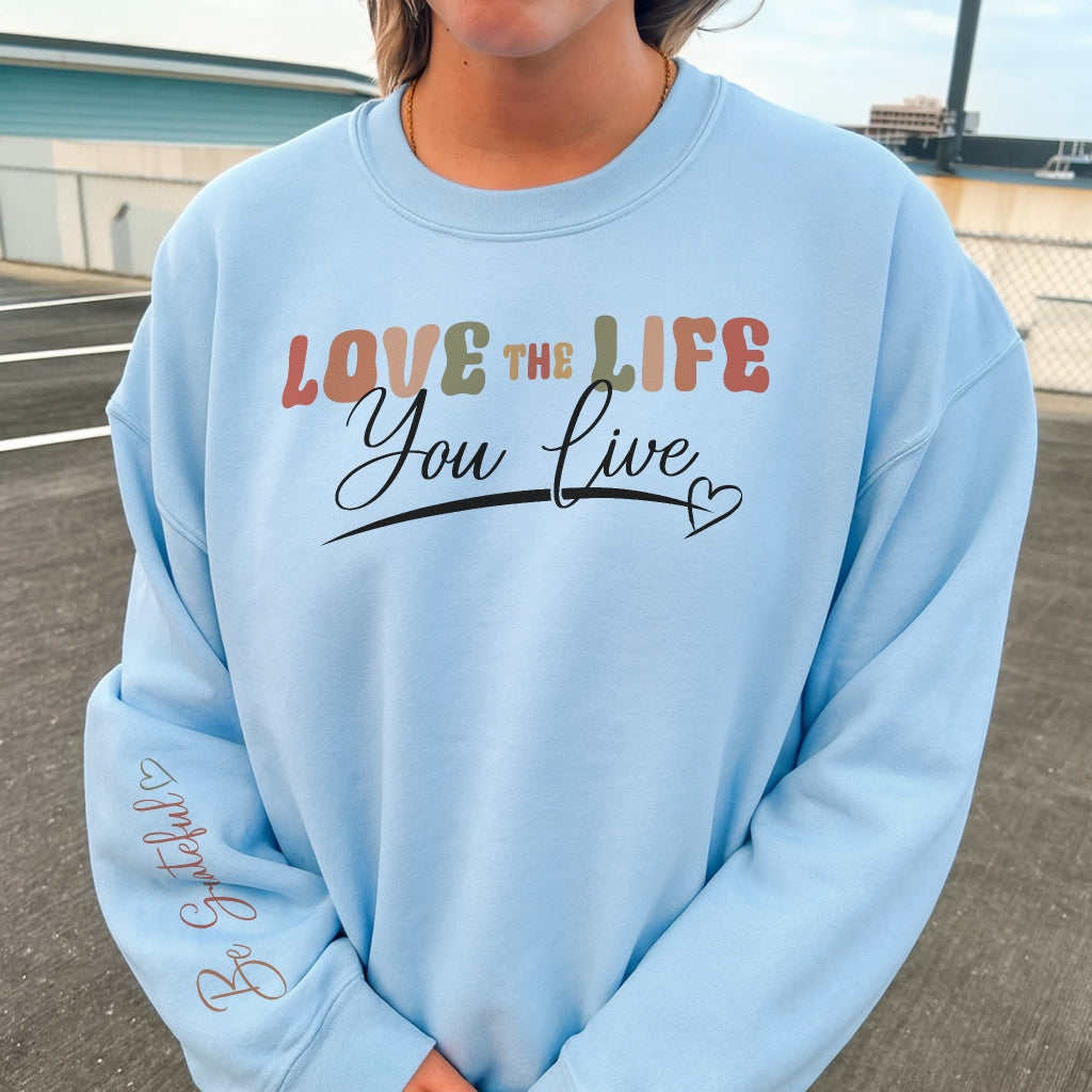 Love the Life You Live Sweater