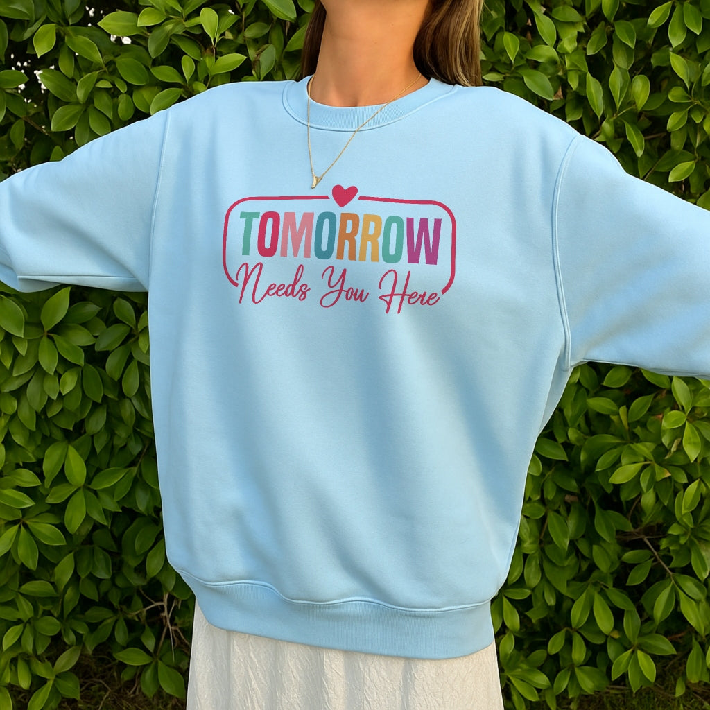 Tomorrow Needs You Sweater