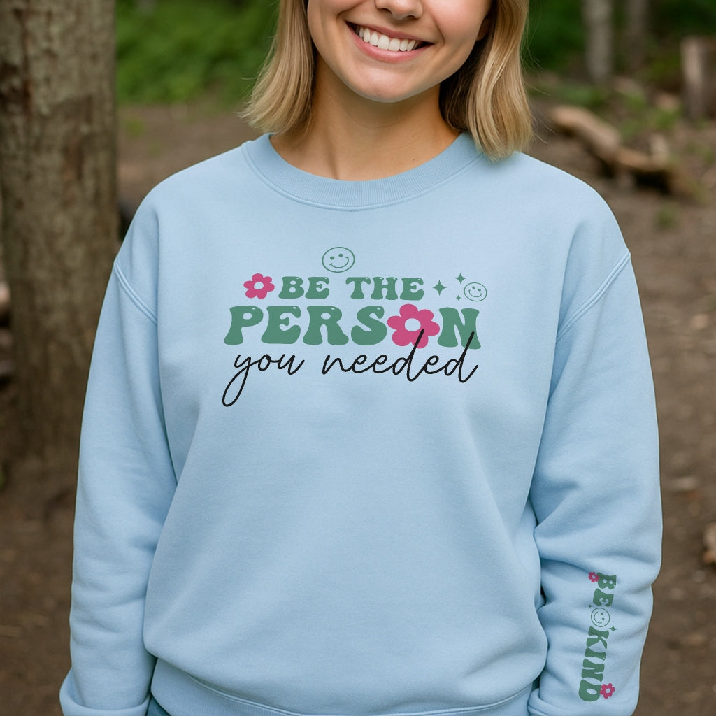 Be the Person You Needed Sweater
