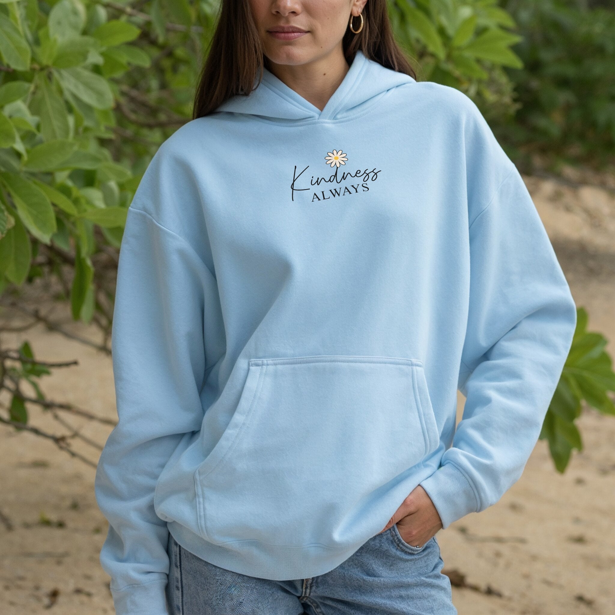 Kindness Always Hoodie