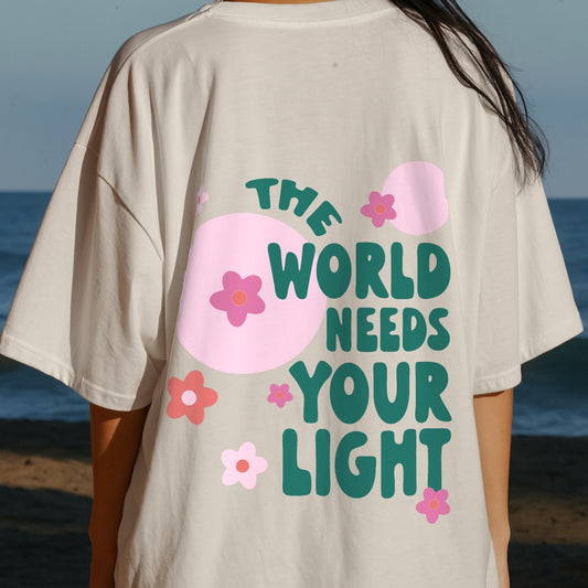 World Needs Your Light Tee