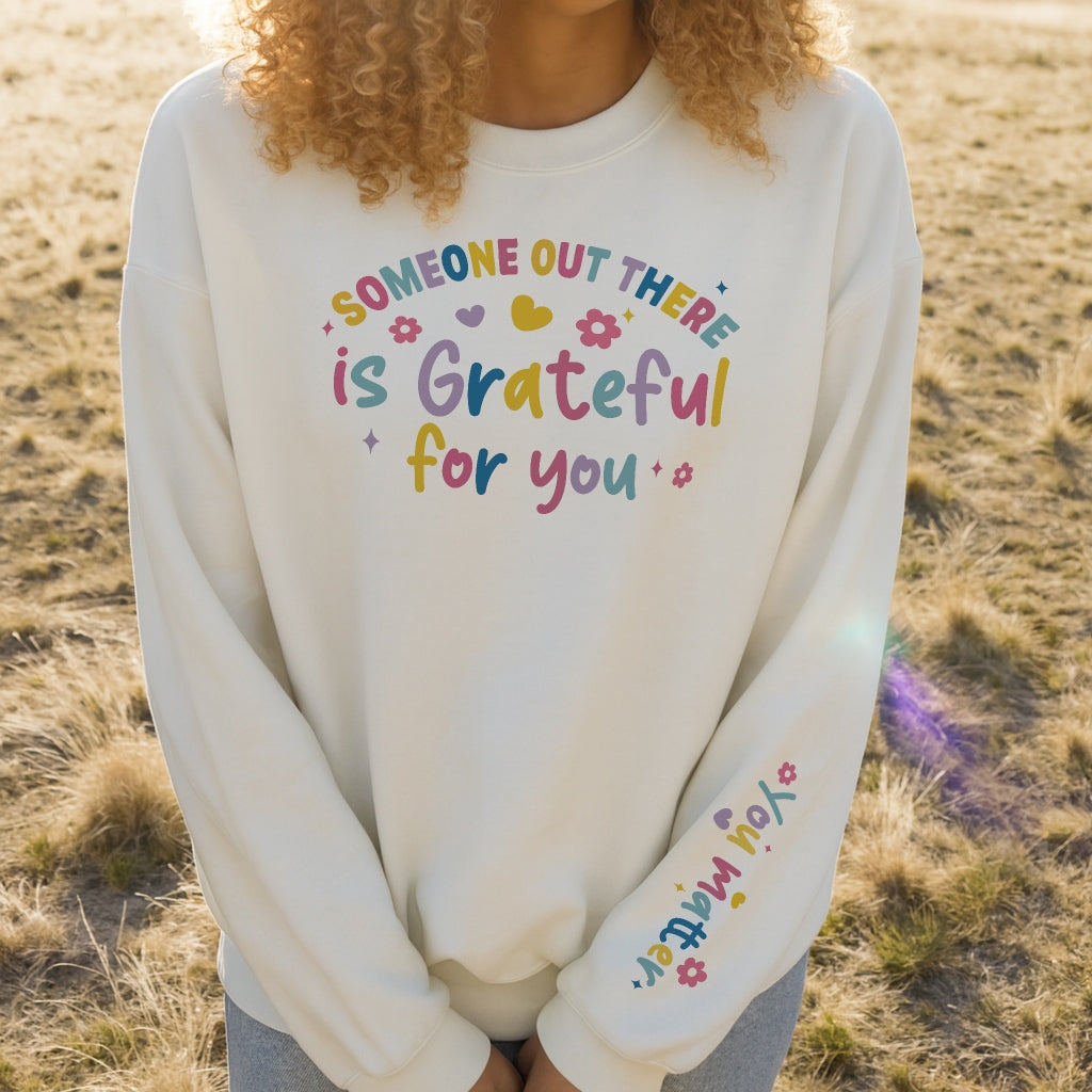 Someone Is Grateful for You Sweater