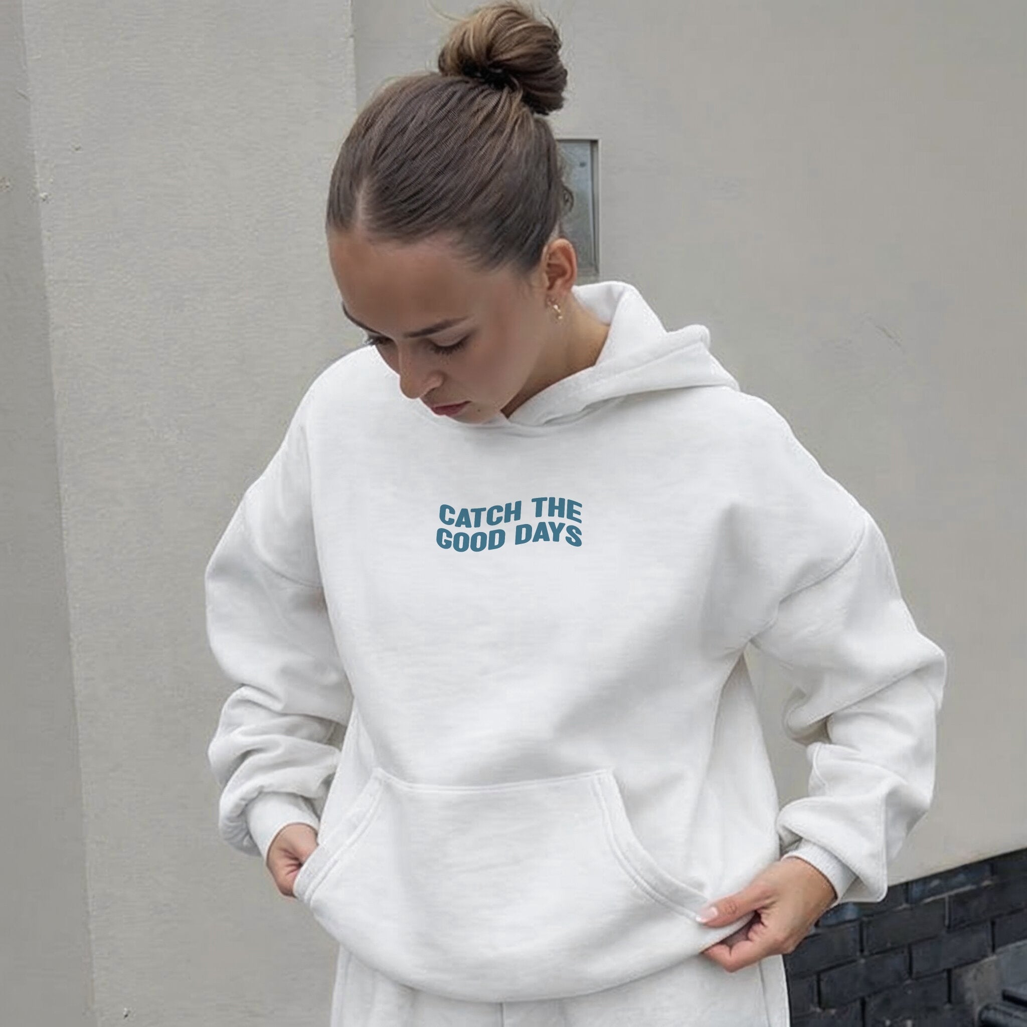 Catch The Good Days Hoodie