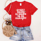 Everything Is Going To Be Alright T-Shirt