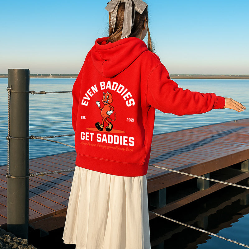 Even Baddies Get Saddies Hoodie