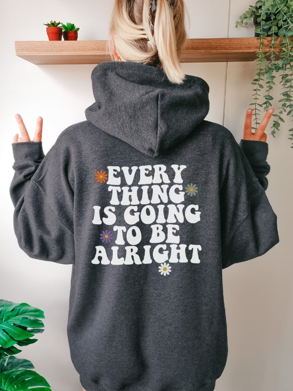 Everything Is Going To Be Alright Hoodie