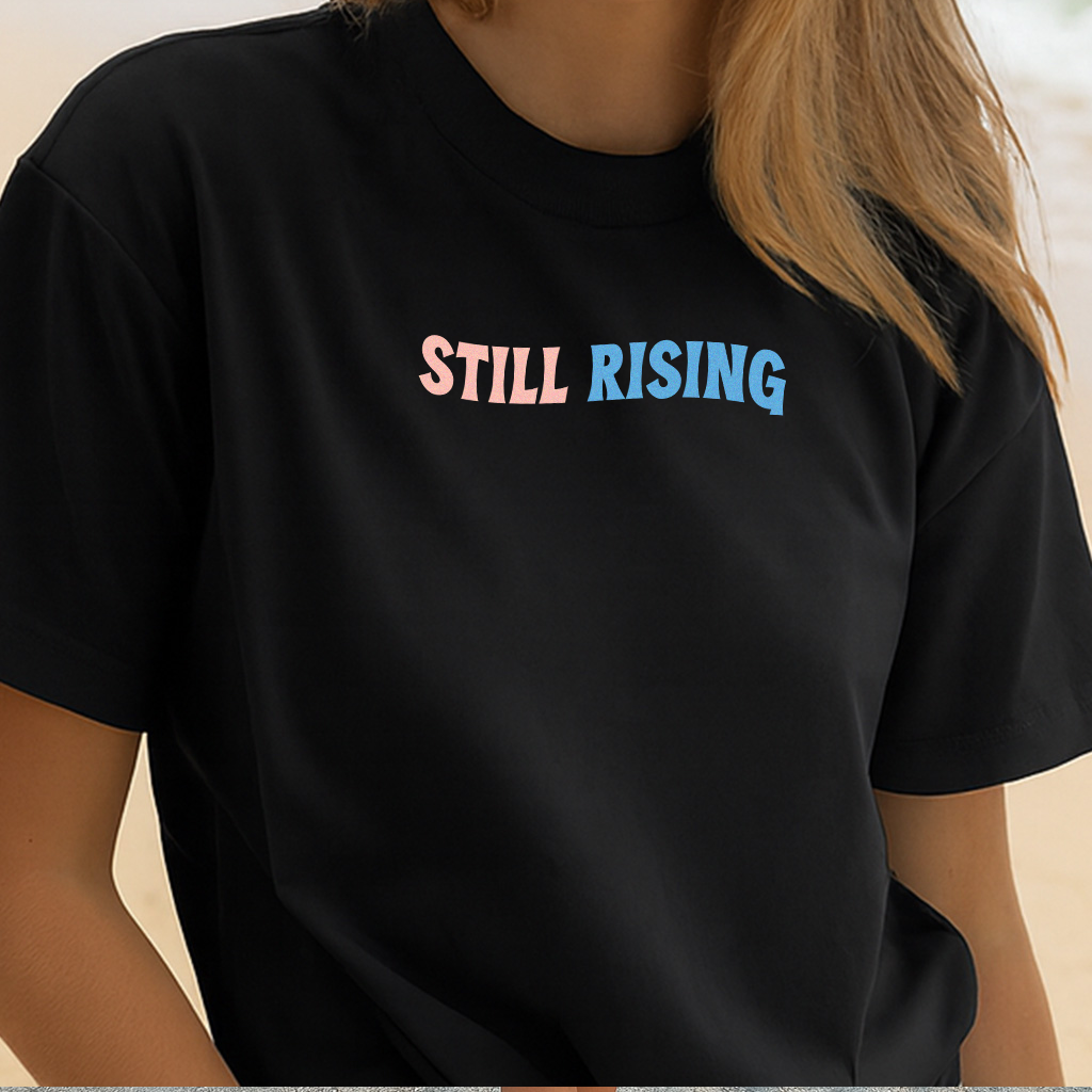 Still Rising Tee