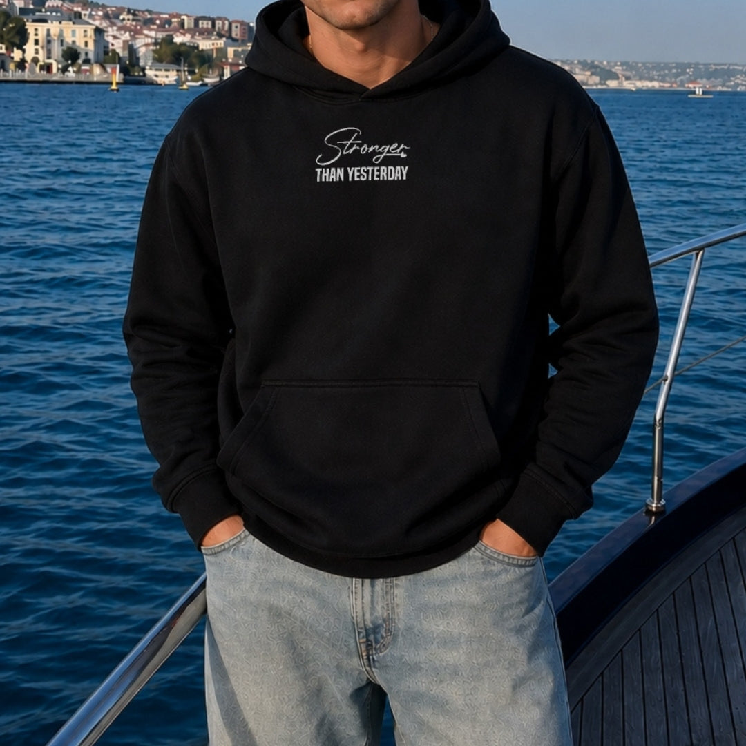 Stronger Than Yesterday Hoodie