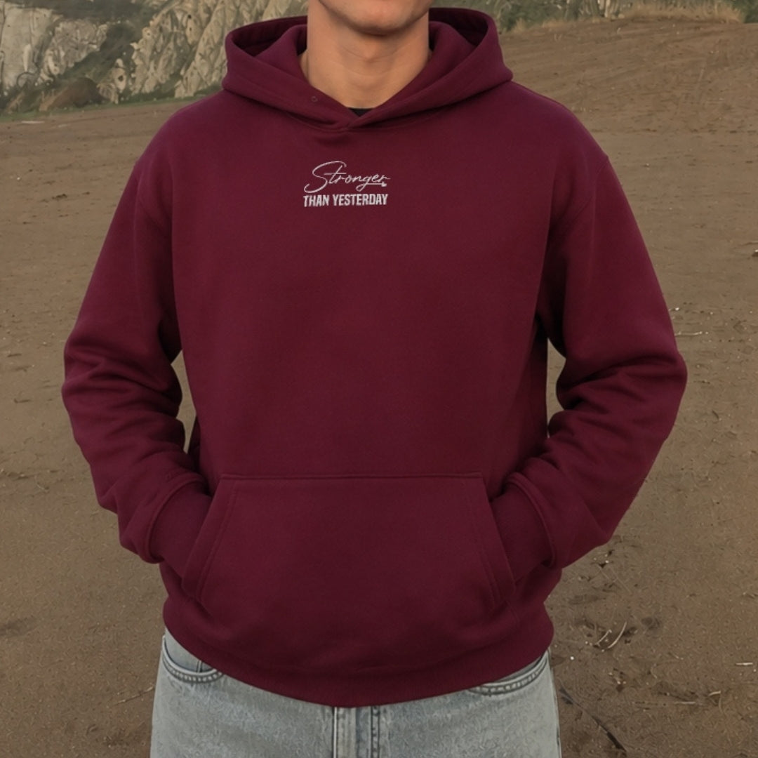 Stronger Than Yesterday Hoodie