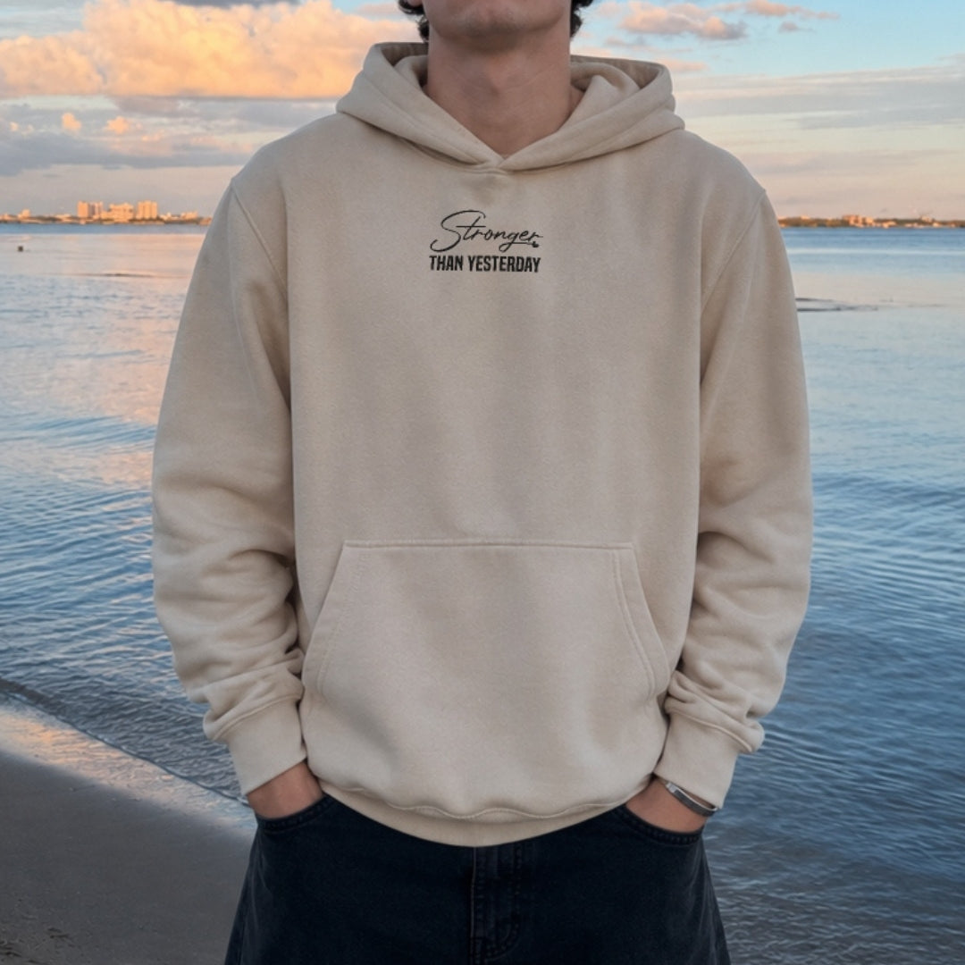Stronger Than Yesterday Hoodie