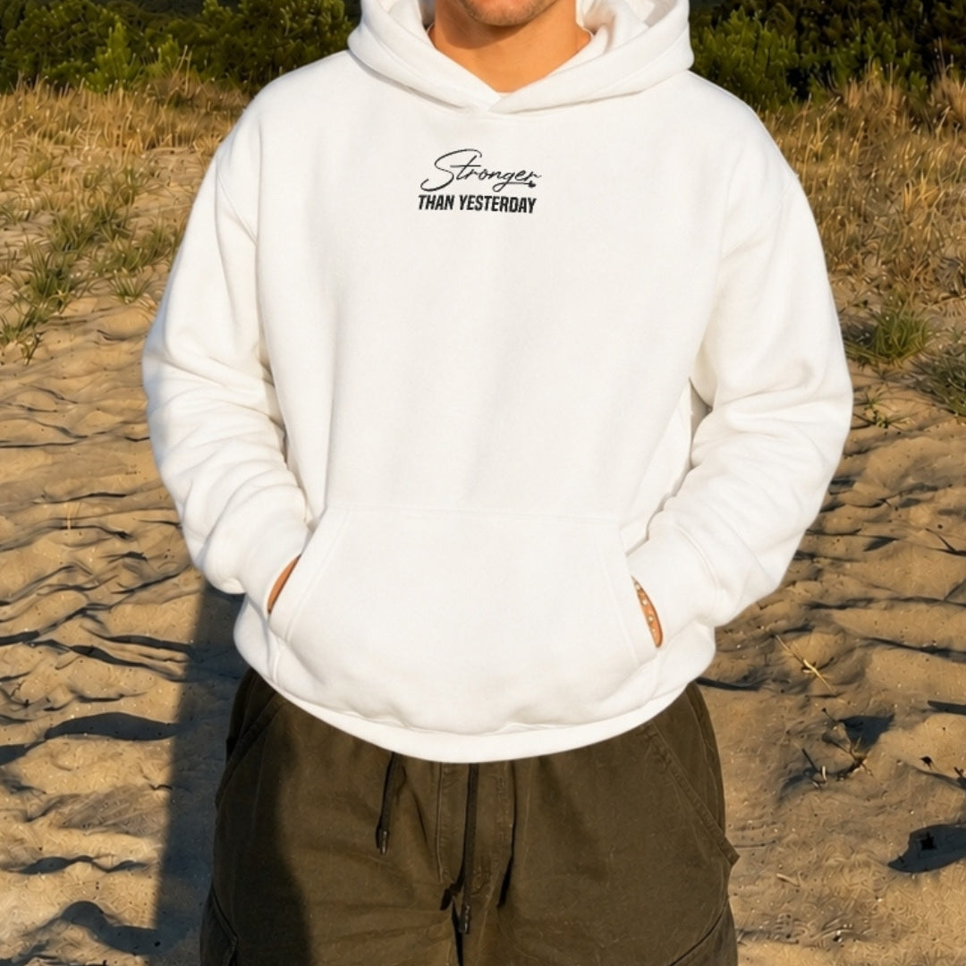 Stronger Than Yesterday Hoodie