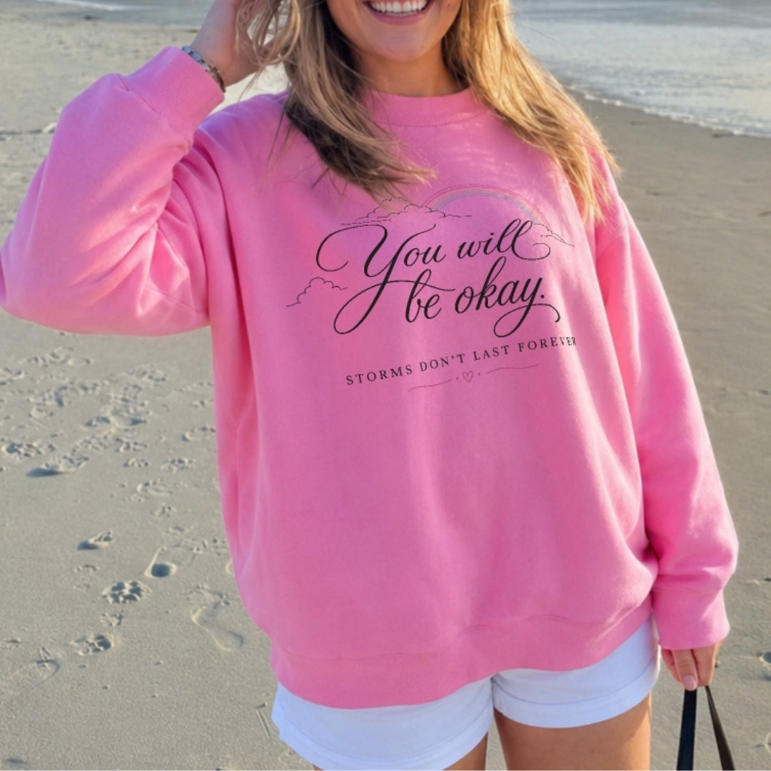 You Will Be Okay Sweater - Bubblegum Front