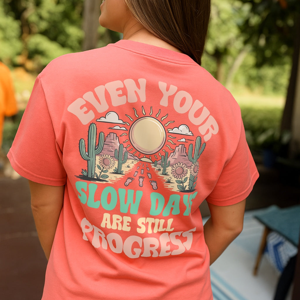 Slow Days Progress Tee