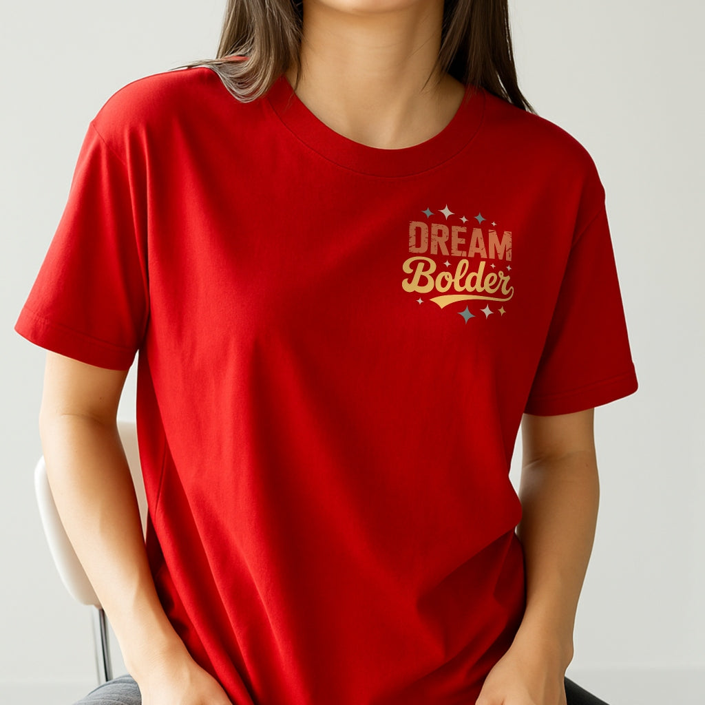 Dream Bolder Tee