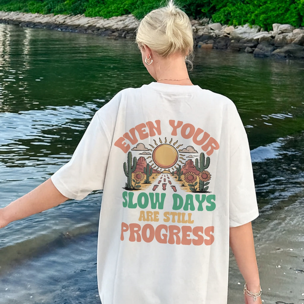 Slow Days Progress Tee
