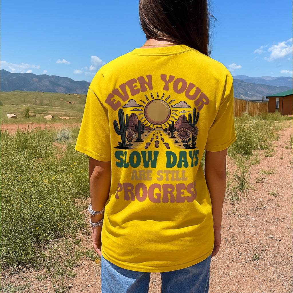 Slow Days Progress Tee